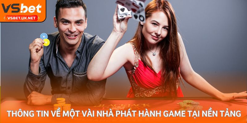 Thông tin về một vài nhà phát hành game tại nền tảng