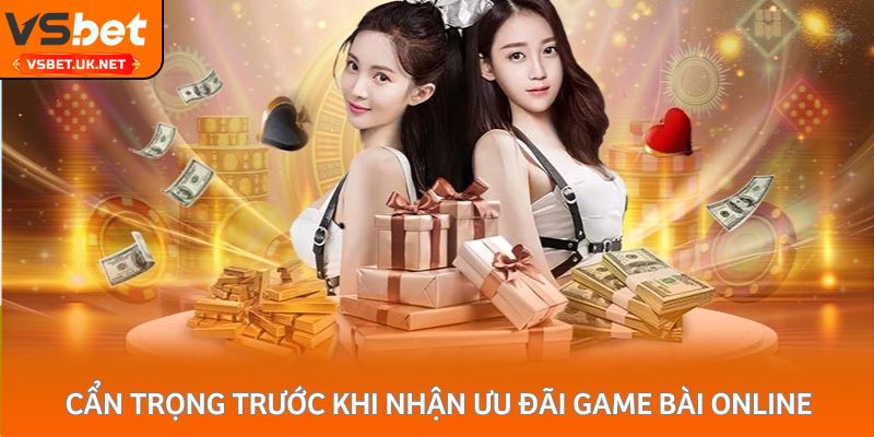 Cẩn trọng trước khi nhận ưu đãi game bài online