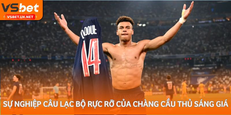 Sự nghiệp câu lạc bộ rực rỡ của chàng cầu thủ sáng giá