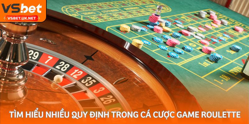 Tìm hiểu nhiều quy định trong cá cược game Roulette